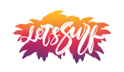 Handwritten brush type lettering of Let's Surf on colorful palm leaves background.