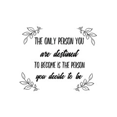 Calligraphy saying for print. Vector Quote. There is only one way to avoid criticism do nothing, say nothing