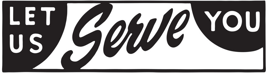 Obraz premium Let Us Serve You - Retro Ad Art Banner
