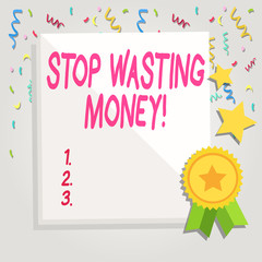 Text sign showing Stop Wasting Money. Business photo showcasing advicing demonstrating or group to start saving and use it wisely White Blank Sheet of Parchment Paper Stationery with Ribbon Seal Stamp
