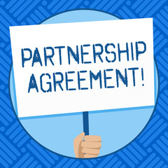 Text sign showing Partnership Agreement. Business photo text Legal form of business operation between parties Hand Holding Blank White Placard Supported by Handle for Social Awareness