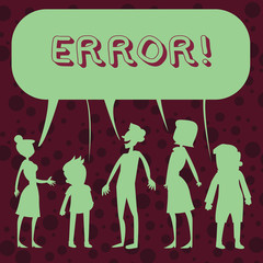 Conceptual hand writing showing Error. Concept meaning state or condition of being wrong in conduct judgement or program Figure of People Talking and Sharing Colorful Speech Bubble