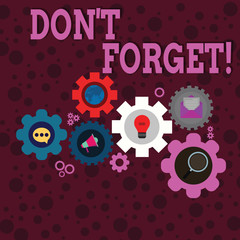 Writing note showing Don T Forget. Business concept for used to remind someone about important fact or detail Set of Global Online Social Networking Icons Cog Wheel Gear