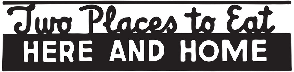 Two Places To Eat  - Retro Ad Art Banner