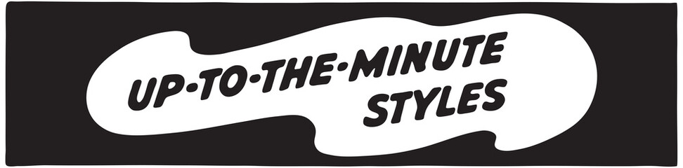 Up To The Minute Styles 2  - Retro Ad Art Banner