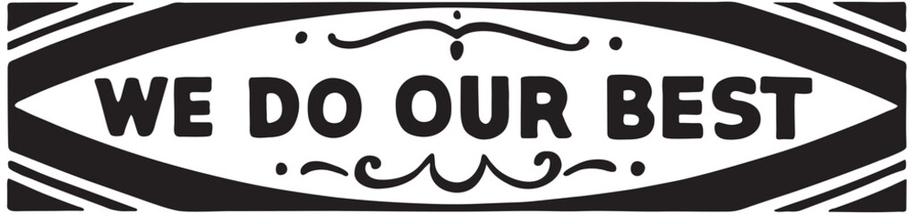 We Do Our Best  - Retro Ad Art Banner