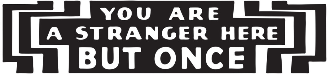 You Are A Stranger 2  - Retro Ad Art Banner