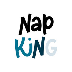 Nap King - hand lettering funny quote.