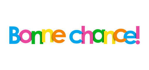 BONNE CHANCE! bannière typographique