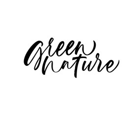 Green nature phrase. Ink illustration with hand-drawn lettering.