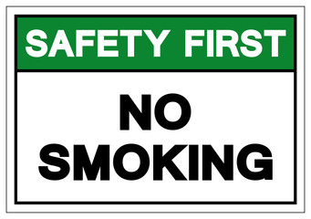 Safety First No Smoking Symbol Sign, Vector Illustration, Isolate On White Background Label .EPS10