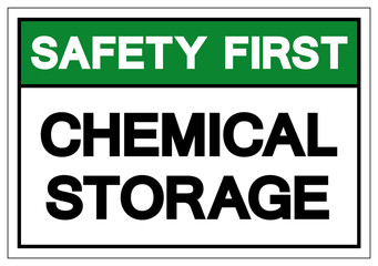 Safety First Chemical Storage Symbol Sign, Vector Illustration, Isolate On White Background Label. EPS10