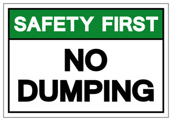 Safety First No Dumping Symbol Sign, Vector Illustration, Isolate On White Background Label. EPS10