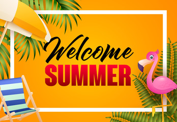 Welcome summer bright poster design. Pink flamingo, beach chair, umbrella, palm leaves and text in frame on orange background. Vector illustration can be used for banners, flyers, greeting cards