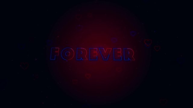 Forever together. Little hearts are on dark background with sparks. Conceptual neon backgroud. Appearing and disappearing lettering. Zooming. Action. Animation. 3D. 4K.