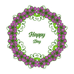 Vector illustration lettering happy day with drawing flower frame