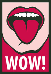 Vector illustration with human mouth and his tongue hanging out. Open mouth and WOW Message, promotional background, presentation poster. Lips, tongue and teeth of a young girl with a red lipstick
