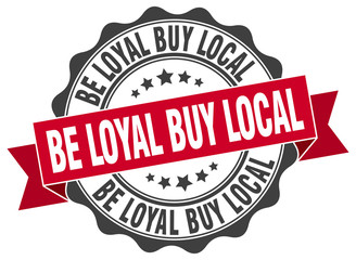be loyal buy local stamp. sign. seal