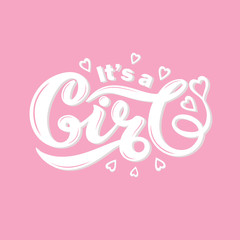 It's a GIRL. Hand drawn lettering. 