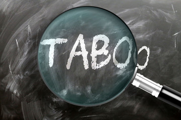 Learn, study and inspect taboo - pictured as a magnifying glass enlarging word taboo, symbolizes researching, exploring and analyzing meaning of taboo, 3d illustration
