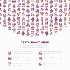 Restaurant menu concept with thin line icons: starters, chef dish, BBQ, soup, beef, steak, beverage, fish, salad, pizza, wine, seafood, burger. Modern vector illustration for print media, banner.