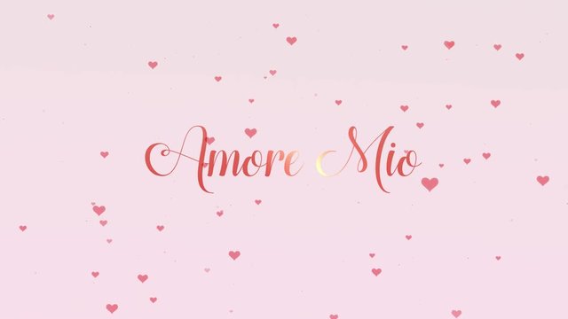Amore Mio Love confession. Valentine's Day golden lettering is on light pink background, which is bedecked with little cute red hearts. Share love. Action. Animation. 4K.