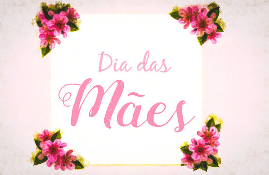 model, with hand-painted flowers, with beautiful flowers. Mother's day card with flower flowers, text in Brazilian Portuguese.