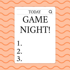 Writing note showing Game Night. Business concept for usually its called on adult play dates like poker with friends Search Bar with Magnifying Glass Icon photo on White Screen