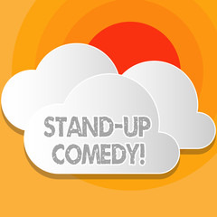 Fototapeta premium Writing note showing Stand Up Comedy. Business concept for comic style in which comedian performs front live audience White Clouds Cut Out of Board Floating on Top of Each Other