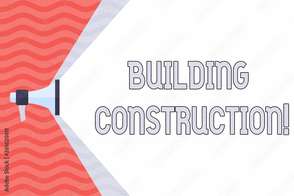 Poster handwriting text building construction. conceptual photo process of adding structure to real propert