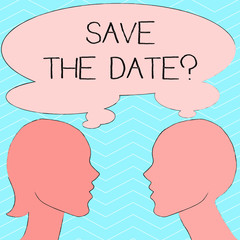 Writing note showing Save The Date question. Business concept for asking someone to remember specific day or time Silhouette Sideview Profile of Man and Woman Thought Bubble
