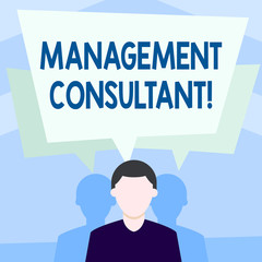 Writing note showing Management Consultant. Business concept for gives professional advice about how to run a company Faceless Man has Two Shadows with Speech Bubble Overlapping