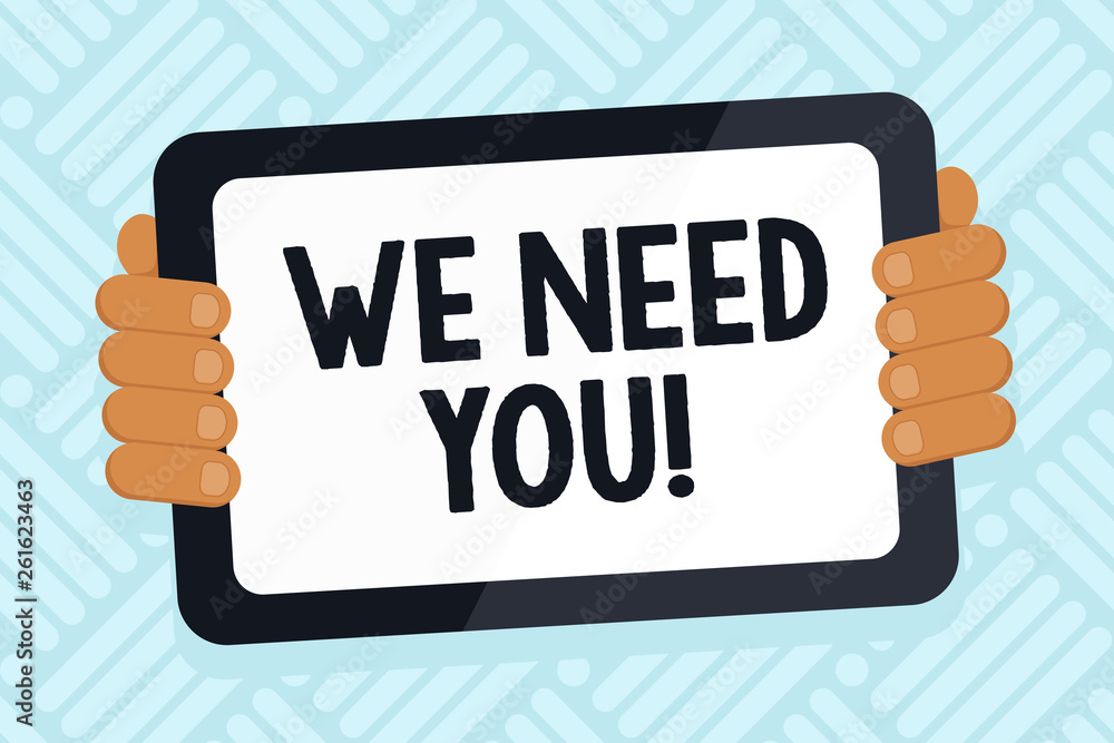 Poster handwriting text writing we need you. conceptual photo asking someone to work together for certain j