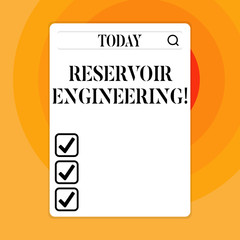 Text sign showing Reservoir Engineering. Business photo showcasing evelopment and production of oil and gas reservoirs Search Bar with Magnifying Glass Icon photo on Blank Vertical White Screen