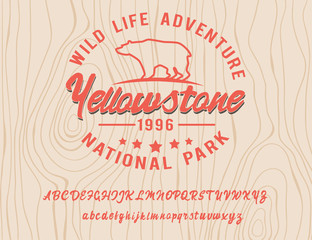 Wild life adventure. Yellowstone national park. Retro style. Handmade script font. Hipster style. Camping logo. Retro and vintage hadmade logo. Print on clothes, sticker.