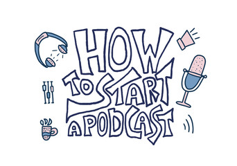 How to start a podcast quote. Vector illustration.