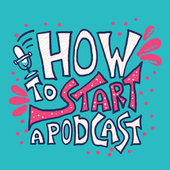 How to start a podcast quote. Vector illustration.