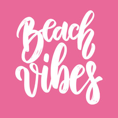 Beach vibes. Lettering phrase for postcard, banner, flyer.