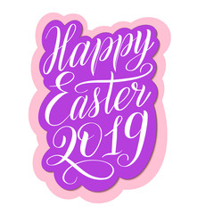 Happy Easter 2019. Purple and pink sticker. White script on colorful background. Calligraphic style design element for greeting cards. Brush pen hand lettering. Vector holiday cursive.