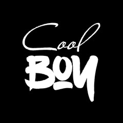 Cool boy inscription