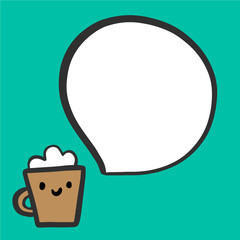 Coffee cup amiling and speech bubble hand drawn illustration in cartoon style