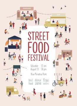 Poster Of Flyer Template For Summer Street Food Festival With Men And Women Walking Among Trucks Or Stalls, Buying Homemade Meals, Eating And Drinking. Vector Illustration For Seasonal Event Promo.