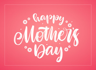 Handwritten brush type lettering composition of Happy Mother's Day with flowers in frame