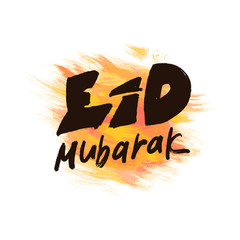 Vector greeting card for Eid Mubarak with calligraphy on colorful acrylic brush background