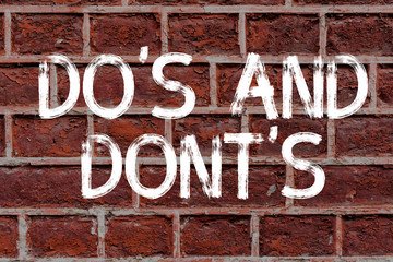 Text sign showing Do S Is And Dont S Is. Business photo text advising Rules or customs concerning...