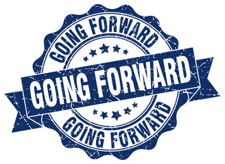 going forward stamp. sign. seal