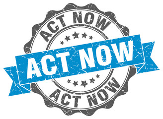 act now stamp. sign. seal