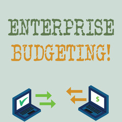 Conceptual hand writing showing Enterprise Budgeting. Concept meaning estimated income and expenses associated in business Arrow Icons Between Two Laptop Currency Sign and Check Icons