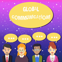 Writing note showing Global Communication. Business concept for ways to connect and mobilize across geographic Group of Business People with Speech Bubble with Three Dots