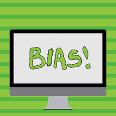Writing note showing Bias. Business concept for inclination or prejudice for or against one demonstrating group White Computer Monitor WideScreen on a Stand for Technology